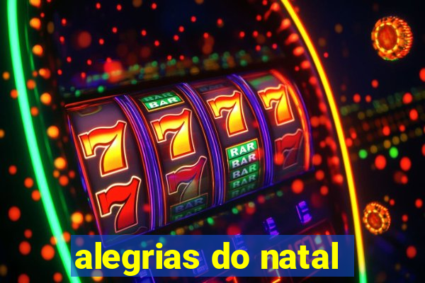 alegrias do natal